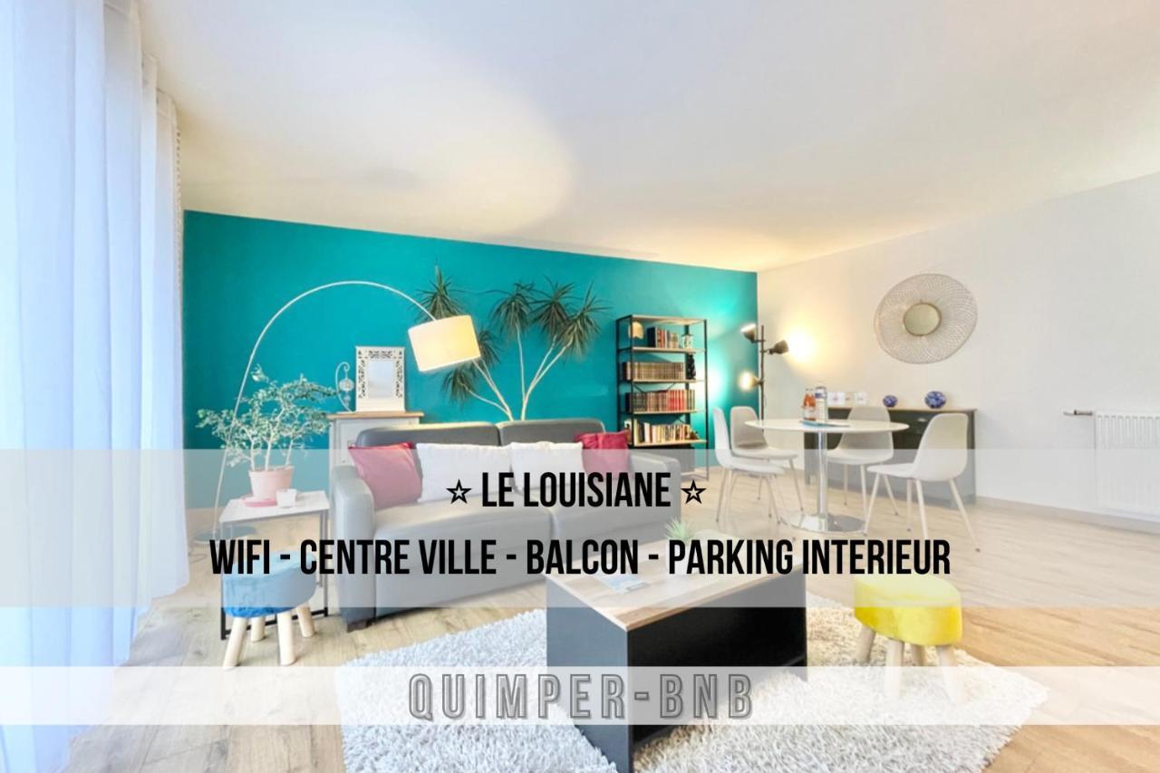 La Louisiane - Confort - Wifi - Parking Prive - Terrasse - Centre Ville Quimper Zewnętrze zdjęcie